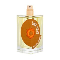 Parfemska voda Etat Libre d´Orange Like This 100 ml Testeri